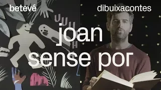 Contes infantils: En Joan sense por | Dibuixacontes | betevé [SUB CAT]