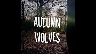 Autumn Wolves - Everyday