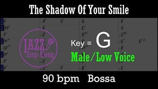 The Shadow Of Your Smile - with Intro + Lyrics in G (Male) - Jazz Sing-Along