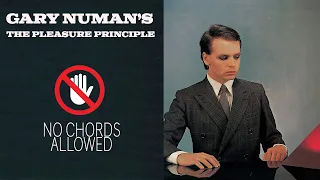 Gary Numan's The Pleasure Principle - No Chords Allowed