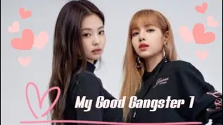 Jenlisa ff (Oneshot) My Good Gangster 1/2