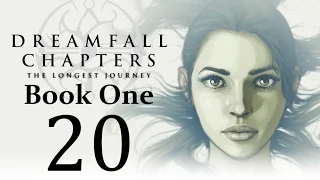 Let's Play Dreamfall Chapters Book One: Reborn Part 20 - Home