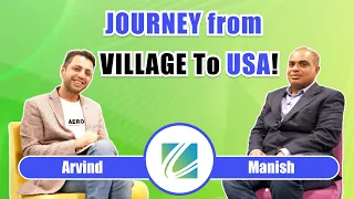 The journey from Village to Tech Leader in US & beyond | ft. @ArvindSarin & Manish Shrivastava #ep5