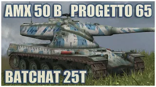 Progetto 65, AMX 50 B & BatChat 25t • WoT Blitz Gameplay