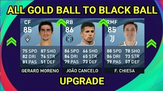 ALL GOLD BALL TO BLACK BALL UPGRADE | eFootball pes 2021 UPDATE