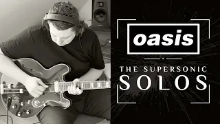 The Supersonic Solos Throughout the Years - Oasis - Guitar Cover