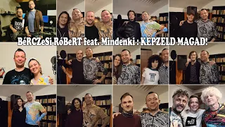 BéRCZeSi RóBeRT feat. Mindenki : Képzeld Magad! (2023)