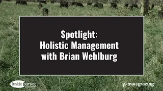 Spotlight: Holistic Management with Brian Wehlburg