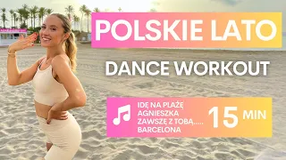 TANECZNY TRENING - Największe polskie letnie hity - Dance Cardio workout