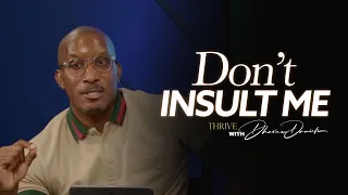 Don't Insult Me // It's About To Get Better // Thrive with Dr. Dharius Daniels