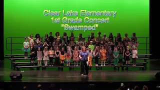 Clear Lake Elementary 1st Grade Concert: "Swamped"