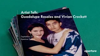 Aperture Conversations: Guadalupe Rosales and Vivian Crockett