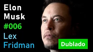 Elon Musk: Guerra, IA, Alienígenas, Política, Física, Games e a Humanidade | Lex Fridman Dublado 🇧🇷