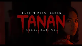 Gloc-9 feat  LIRAH   TANAN Short Film OMV