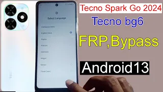 Tecno Spark Go 2024 FRP Bypass Android 13 | New Trick | Tecno BG6 Google Account Bypass Without Pc |