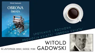 12.11 g.17:00 Spotkanie z Witoldem Gadowskim – cenionym dziennikarzem | sala św. Bonawentury