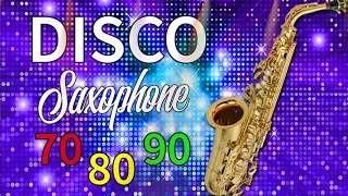 Best Saxophone Disco Music 70s 80s 90s - Exciting Music & Party Music - Disco Sax 70s 80s 90s