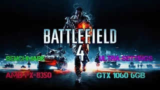 FX-8350 GTX 1060 Battlefield 4 (ULTRA SETTINGS)
