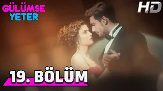 Gülümse Yeter 19. Bölüm HD