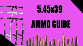 Complete 5.45x39 Ammo guide (escape from tarkov)