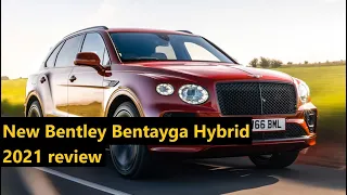 New Bentley Bentayga Hybrid 2021 review