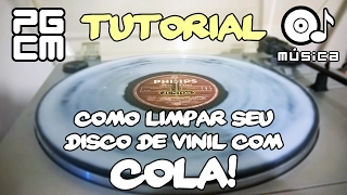 Como limpar seu disco de vinil com cola!