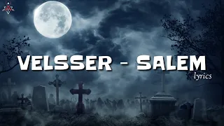 VELSSER - SALEM (lyrics)