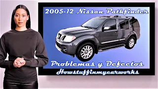 Nissan Pathfinder Modelos 2005 al 2012 defectos, fallas, averias y problemas comunes