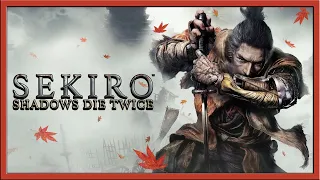 SEKIRO: SHADOWS DIE TWICE - ПРОХОЖДЕНИЕ #17 - МОЛОДОЙ ФИЛИН - (СТРИМ)