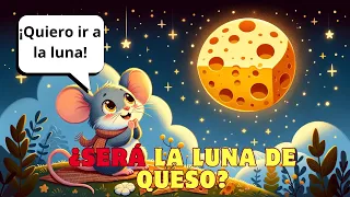 🐭El Ratón y la Luna de Queso🧀| Cuentos infantiles| Cuentos para dormir en español