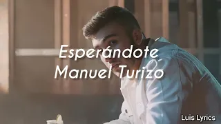 Manuel Turizo - Esperándote letra/Lyrics