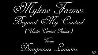 Beyond My Control Vs Dangerous Liaisons