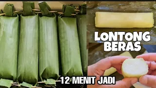 CARA MEMBUAT LONTONG TERKILAT METODE 5.30.7| 12 MENIT JADI, HASILNYA LEMBUT DAN KENYAL.