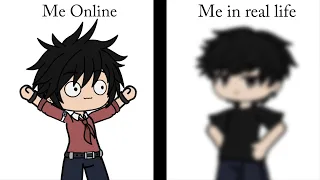 Me In real Life Vs Me Online 🌟😃✋(Original)