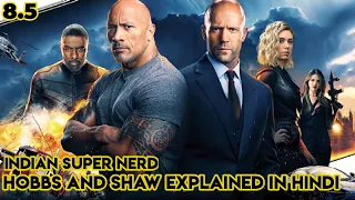 Fast And Furious Presents Hobbs And Shaw Explained In Hindi/Urdu 2019 | Indian Super Nerd.