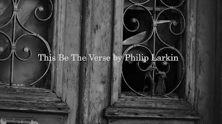 This Be The Verse by Philip Larkin