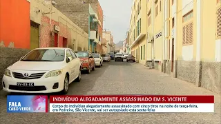 Indivíduo assassinado com cinco tiros em São Vicente | Fala Cabo Verde