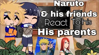 Naruto & friends react to his parents || Naruto || Gacha life/club