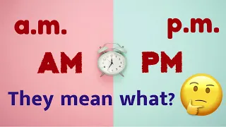 WHAT do AM and PM stand for with reference to TIME? | EXTRA KNOWLEDGE