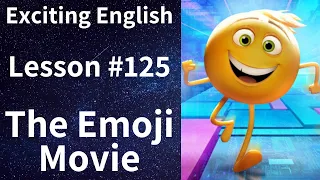 Learn/Practice English with MOVIES (Lesson #125) Title: The Emoji Movie