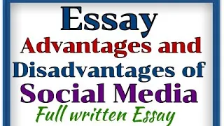 Writing an Essay on Social Media Advantages & disadvantages Uses abuses Social media Essay English