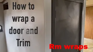 How to wrap a Door frame and Door with Architectural Film Rm wraps July 2020