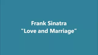 Love and Marriage Frank Sinatra : Lyrics HD