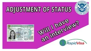 Will I Need an Interview For My Adjustment of Status?