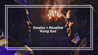 Escalus + Rosaline ll Young God