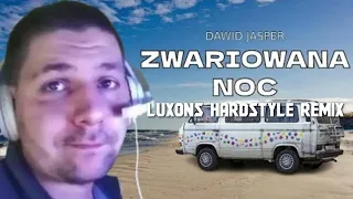 DAWID JASPER - ZWARIOWANA NOC (LUXONS 4FUN HARDSTYLE) REMIX 2023