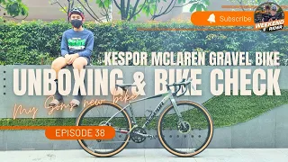 UNBOXING & BIKE CHECK - KESPOR MCLAREN GRAVEL BIKE  |  25 JULY 2022  |  WR EP38