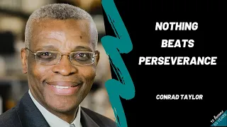 Conrad Taylor – Nothing beats perseverance