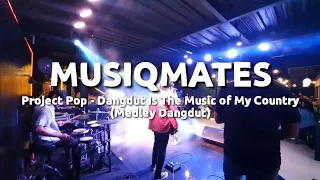 MM#61 | Project Pop - Dangdut Is The Music of My Country (Medley Dangdut) Cover By musiqmates