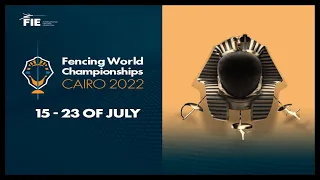 Cairo 2022 FENCING WORLD CHAMPIONSHIPS - DAY01 Daily Commentary Feed